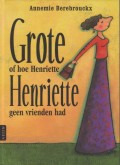 Grote of hoe Henriette, Henriette geen vrienden had