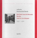 Het hart van de Baronie Breda, stad en zes dorpen 1930-1980