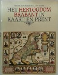 Het Hertogdom Brabant in kaart en prent
