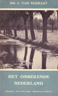 Het onbekende Nederland deel 2 (Zeeland, Zuid-Holland en Westelijk Utrecht)