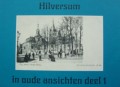 Hilversum in oude ansichten deel 1