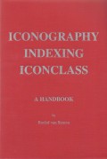 Iconography Indexing Iconclass  A Handbook