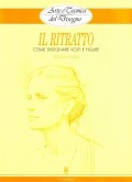 Il Ritratto, Come Disegnare Volti E Figure