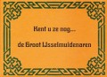 Kent u ze nog... de Groot IJselmuidenaren