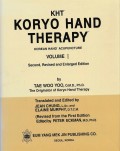 KHT Koryo Hand Therapy: Korean Hand Acupuncture (Volume I)