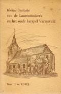 Kleine historie van de Laurentiuskerk en het oude kerspel Varsseveld