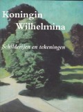 Koningin Wilhelmina - Schilderijen en tekeningen