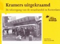 Kramers uitgekraamd. De teloorgang van de straathandel in Rotterdam