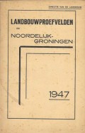 Landbouwproefvelden in Noordelijk Groningen 1947