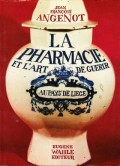 La Pharmacie et L'Art de Guerir