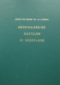 Merkwaardige kastelen in Nederland