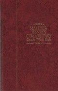 Matthew Henry's Commentary On the Whole Bible Volume 1 t/m 6