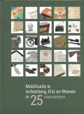 Mobilisatie in Achterberg, Elst en Rhenen in 25 voorwerpen