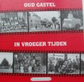 Oud Gastel in vroeger tijden deel 1