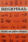 Regiotaal mozaiëk van gelderse dialekten