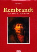 Rembrandt zijn Leven - zijn Werk