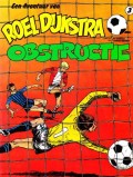 De Avontuur van Roel Dijkstra, Obstructie