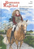 Romana & Ragebol - Omnibus, Een paard leert stappen, Een paard apart en Rare sprongen