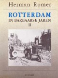 Rotterdam in barbaarse jaren deel 2