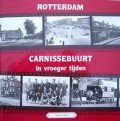 Rotterdam Carnissebuurt in vroeger tijd
