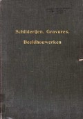 Schilderijen, Gravures, Beeldhouwerken