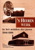 's Heeren werk in het midden der jaren 1946-1996 