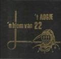 't Aogje 'n blom van 22