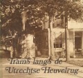 Trams langs de Utrechtse Heuvelrug