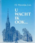 U wacht ik ook . . .