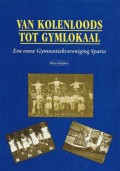 Van Kolenloods tot Gymlokaal