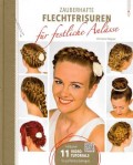 Zauberhafte Flechtfrisuren