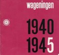 Wageningen 1940 1945