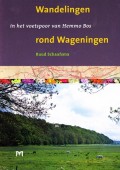 Wandelingen rond Wageningen, in het voetspoor van Hemmo Bos