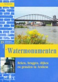 Watermonumenten. Beken, bruggen, dijken en gemalen in Arnhem