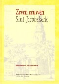 Zeven eeuwen Sint Jacobskerk