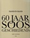 24/7 Rotterdamse Loodsen & Hand in Hand 60 Jaar Soos Geschiedenis