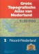 Grote Topografische Atlas van Nederland 2 Noord-Nederland