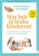 Wat heb jij leuke kinderen!