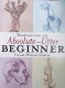 Drawing for the absolute and utter beginner