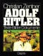 Adolf Hitler Texte - Bilder- Dokumente