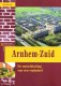 Arnhem-Zuid. De ontwikkeling van een stadsdeel