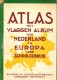 Atlas met vlaggen album van Nederland en Europa voor schoolgebruik