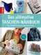 Das ultimative Taschen-Nähbuch