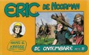 Eric de Noorman, De ontembare Deel II