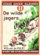 11 - De wilde jagers (8ste druk)