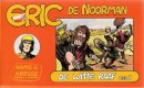 Eric de Noorman, De Witte Raaf Deel I