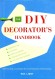 The DIY Decorator's Handbook