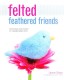 Felted feathered friends