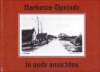 Harkema-Opeinde in oude ansichten