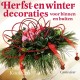 Herfst - en winter decoraties voor binnen en buiten